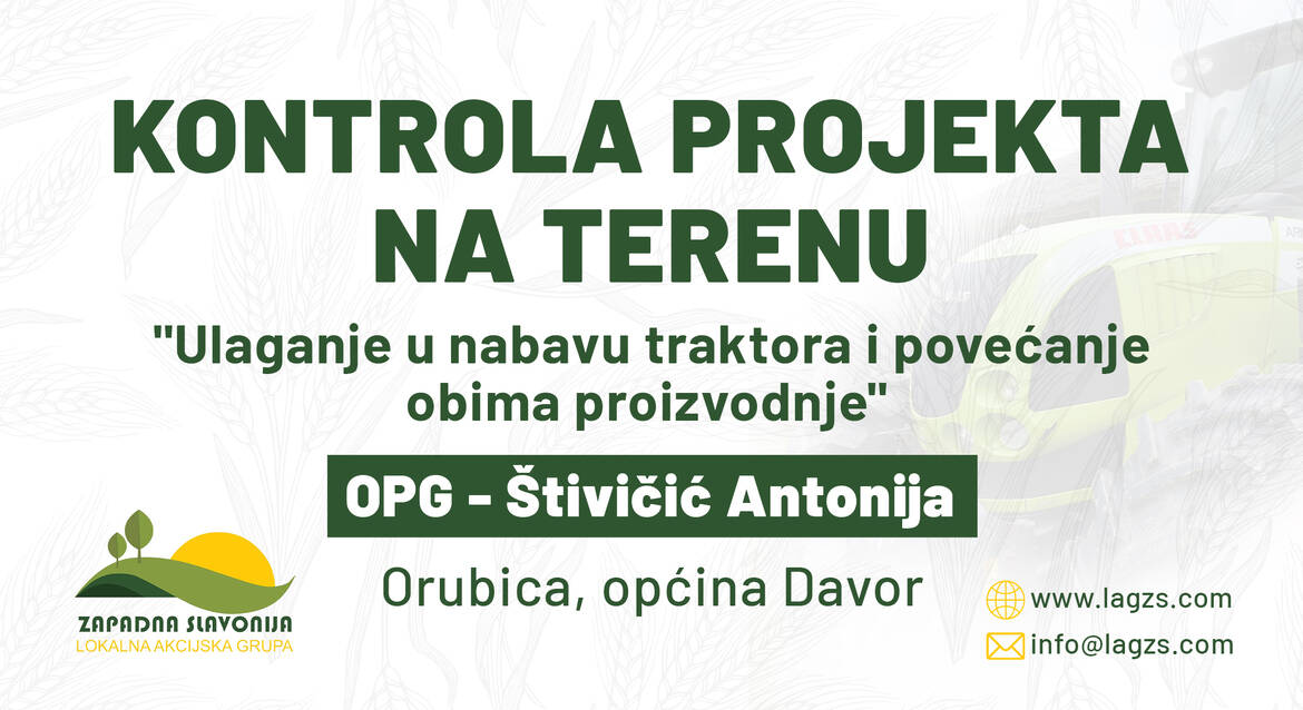 Kontrola projekta na terenu – OPG Štivičić Antonija