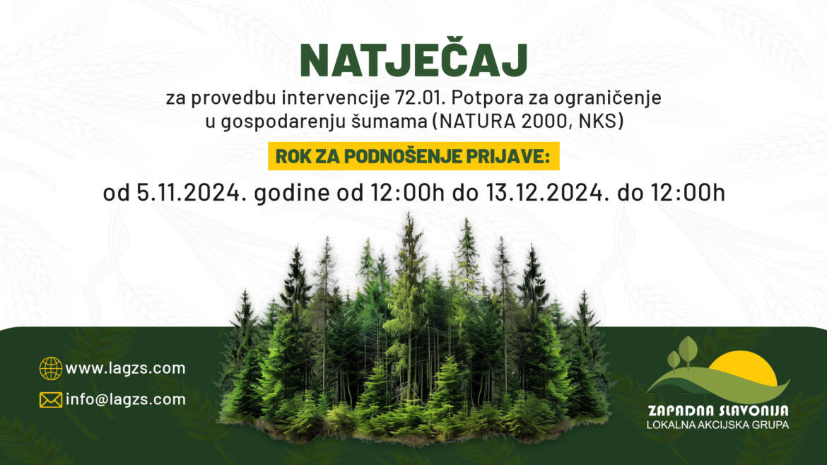 Natječaj za provedbu intervencije 72.01. Potpora za ograničenje u gospodarenju šumama (NATURA 2000, NKS)                                           Rok za podnošenje: od 5.11.2024. od 12:00h do 13.12.2024. do 12:00h