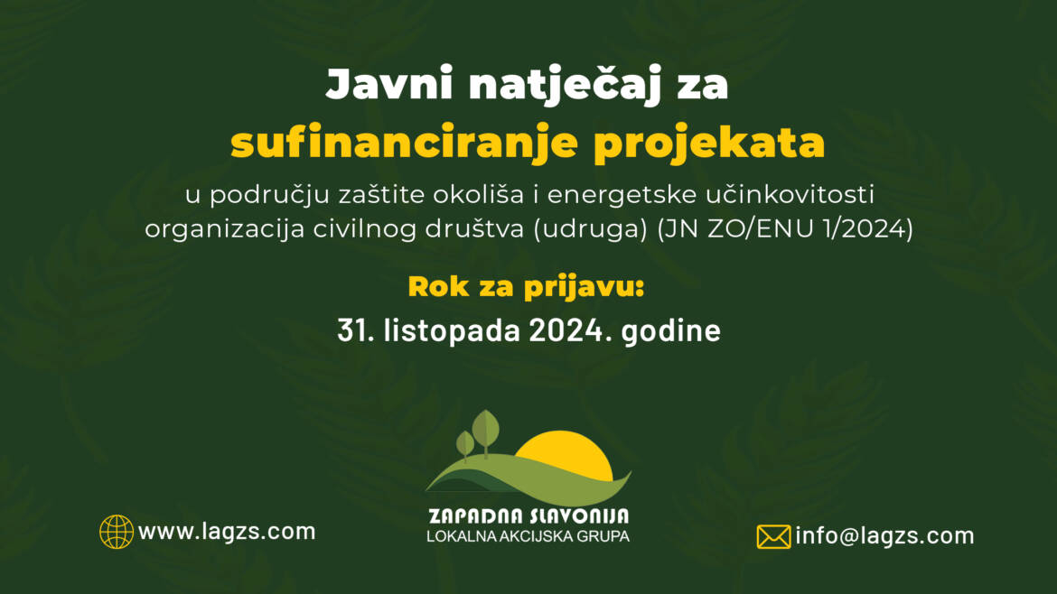 Javni natječaj za sufinanciranje projekata u području zaštite okoliša i energetske učinkovitosti organizacija civilnog društva (udruga) (JN ZO/ENU 1/2024)