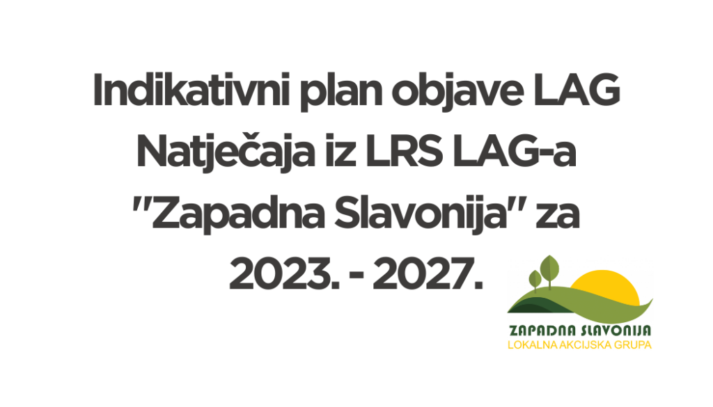 Indikativni plan objave LAG Natječaja iz LRS LAG-a 